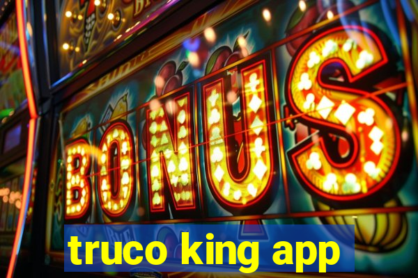 truco king app